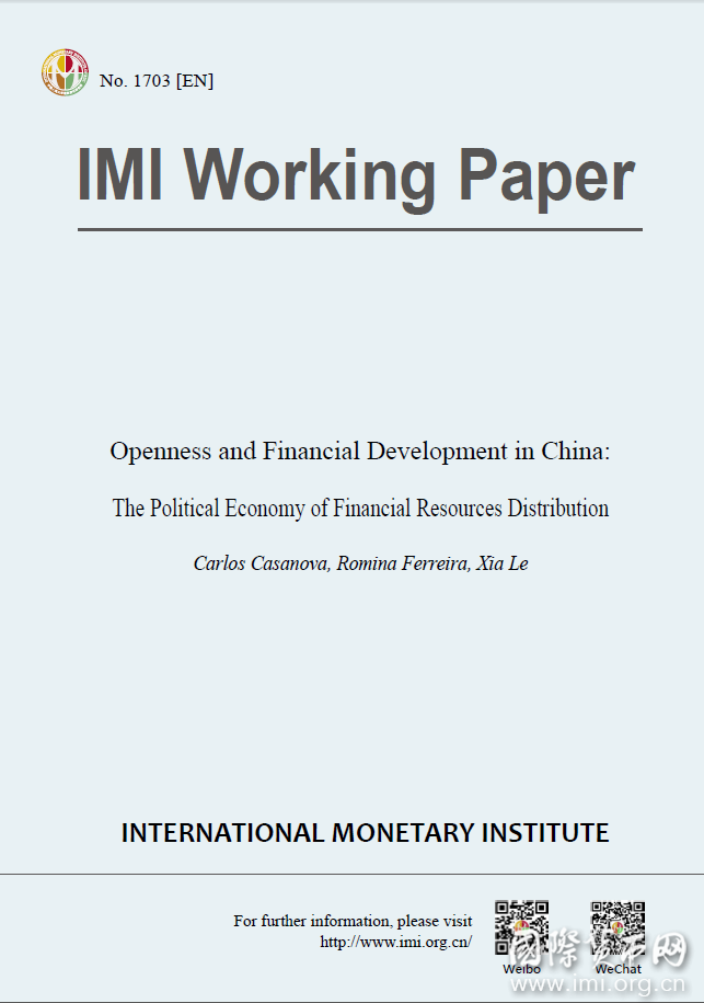 【IMIWorkingPaperNo.1703[EN]】OpennessandFinancialDevelopmentinChina:ThePoliticalEconomyofFinancialResourcesDistribution