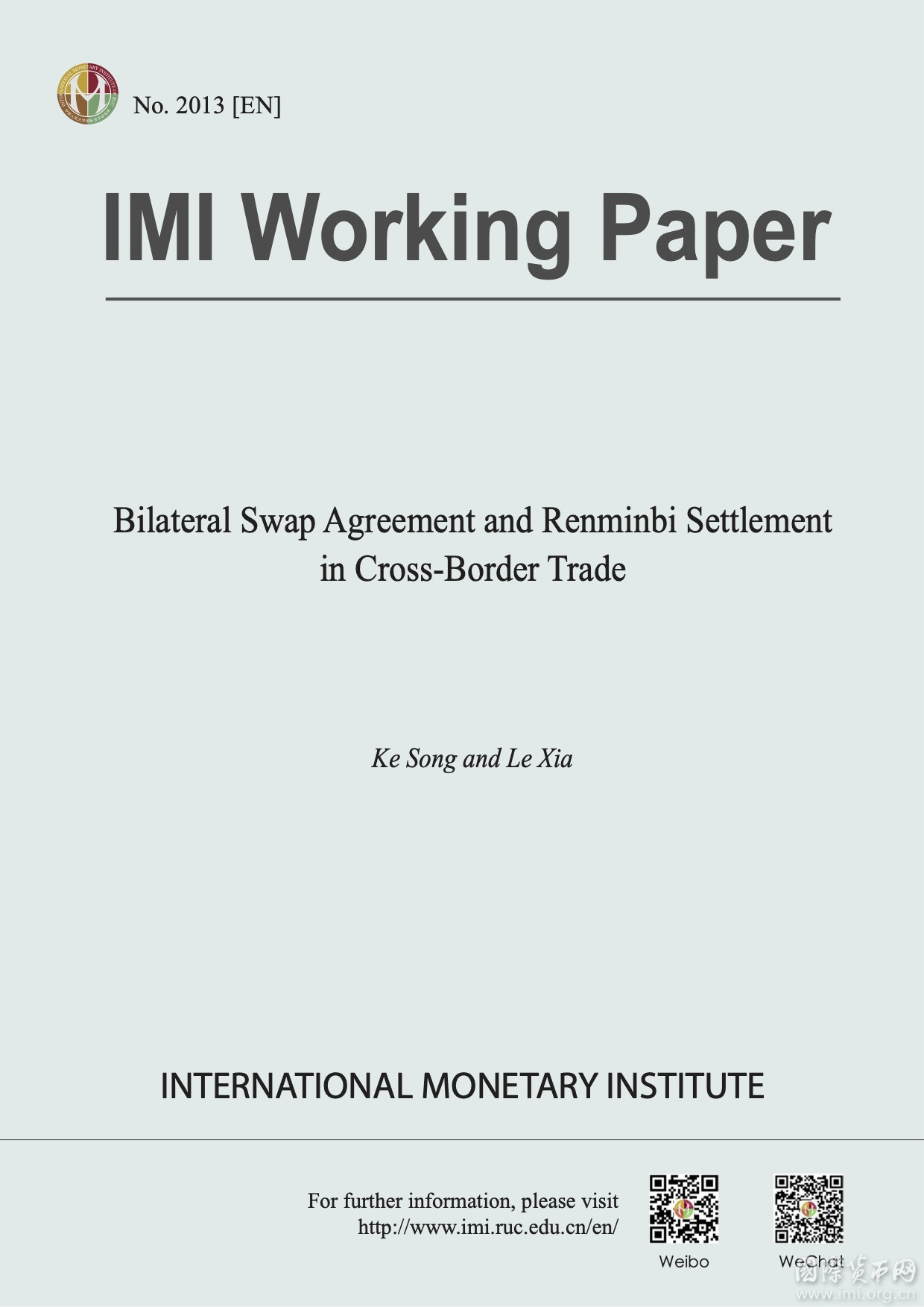 【IMIWorkingPaperNo.2013[EN]】BilateralSwapAgreementandRenminbiSettlementinCross-BorderTrade