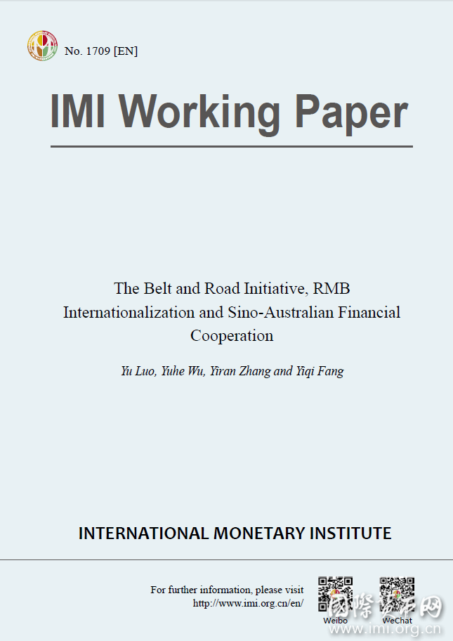 【IMIWorkingPaperNo.1709[EN]】TheBeltandRoadInitiative,RMBInternationalizationandSino-AustralianFinancialCooperation